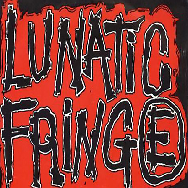 The Lunatic Fringe